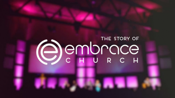 Click here to view "the story of embrace church". 